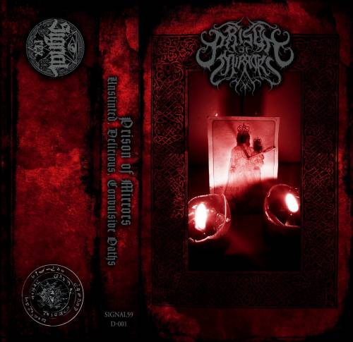 Prison Of Mirrors (ITA) : Unstinted, Delirious, Convulsive Oaths